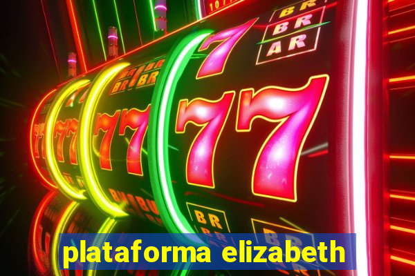 plataforma elizabeth