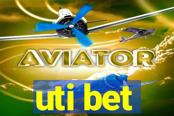 uti bet