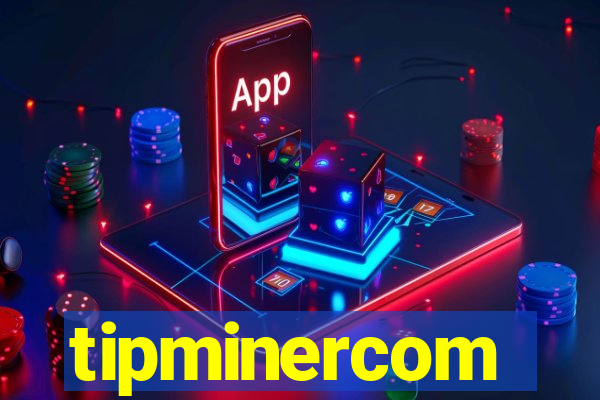 tipminercom