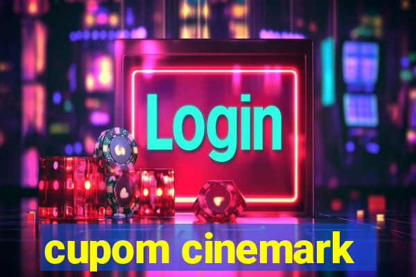 cupom cinemark