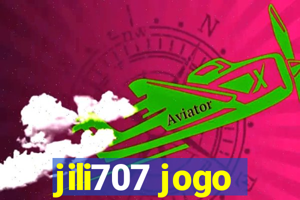 jili707 jogo