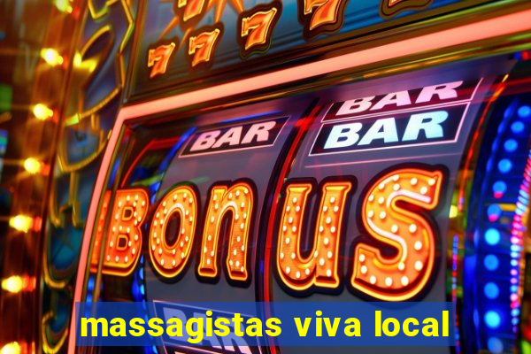 massagistas viva local