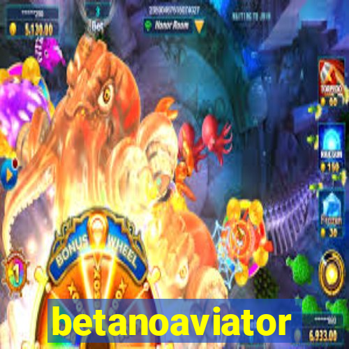 betanoaviator