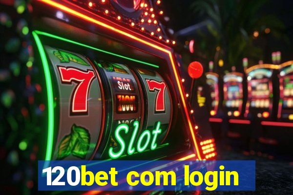 120bet com login