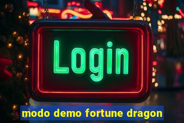 modo demo fortune dragon