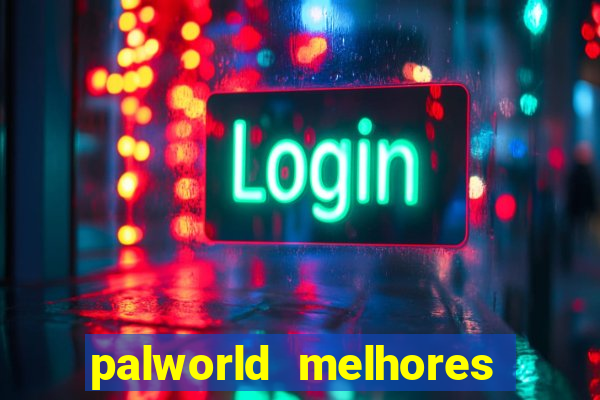 palworld melhores pals para trabalho