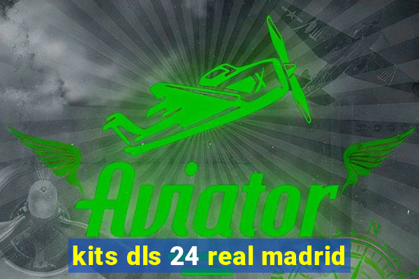 kits dls 24 real madrid