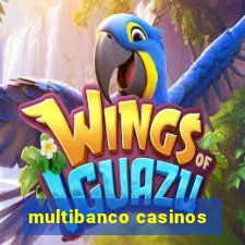 multibanco casinos