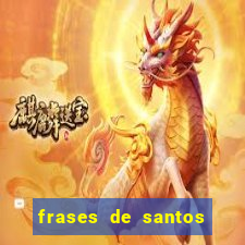 frases de santos sobre musica