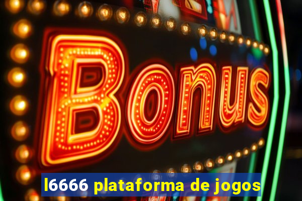 l6666 plataforma de jogos