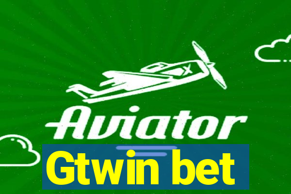 Gtwin bet