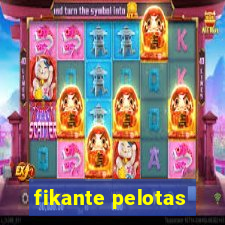 fikante pelotas