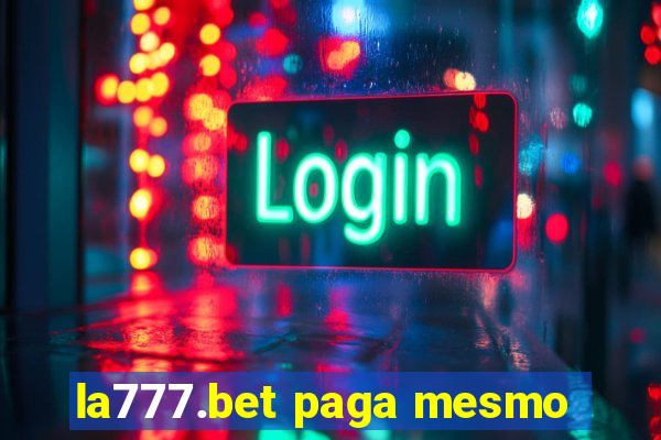 la777.bet paga mesmo