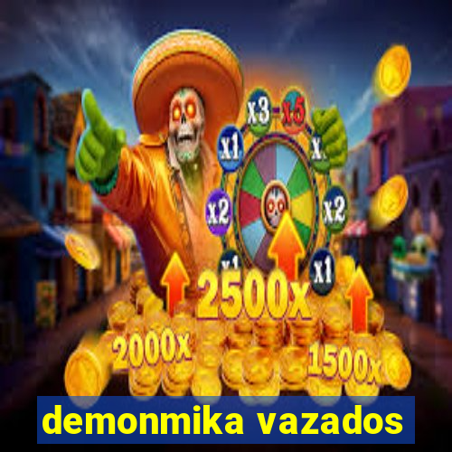 demonmika vazados