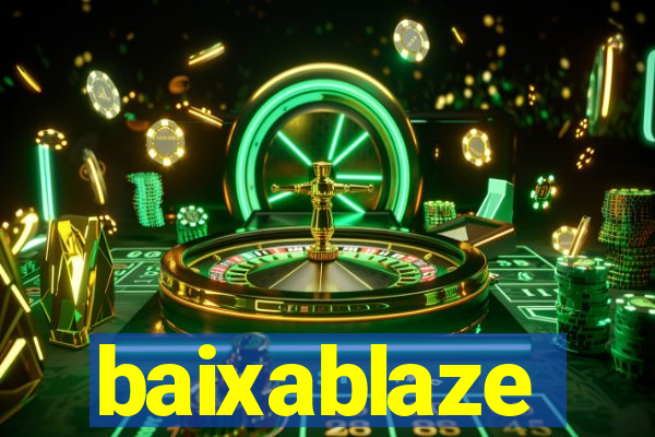 baixablaze