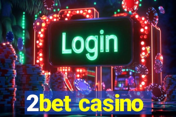 2bet casino