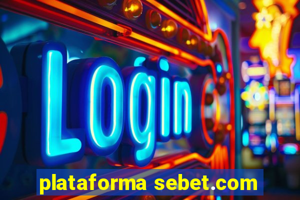 plataforma sebet.com