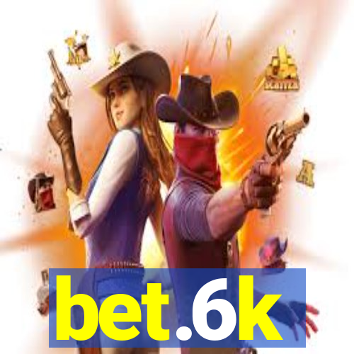 bet.6k