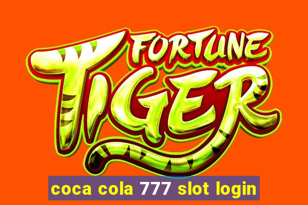 coca cola 777 slot login