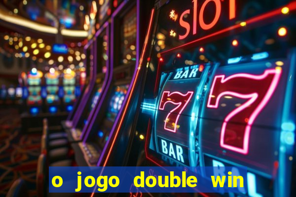 o jogo double win paga mesmo