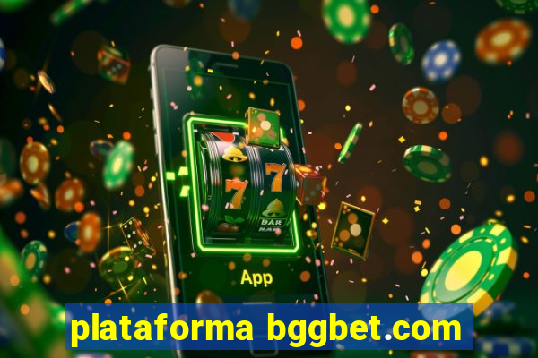 plataforma bggbet.com