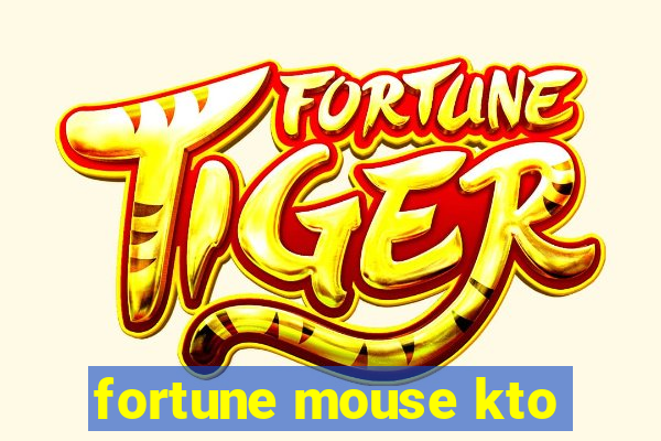 fortune mouse kto