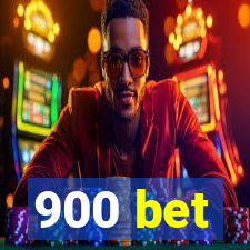 900 bet