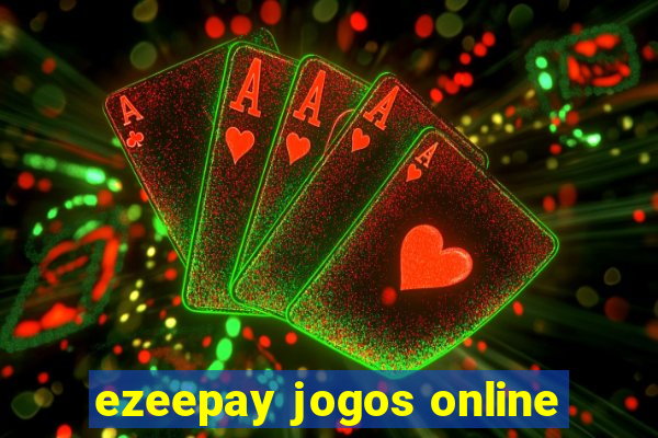 ezeepay jogos online