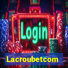 Lacroubetcom