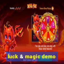 luck & magic demo