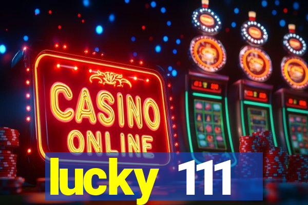 lucky 111