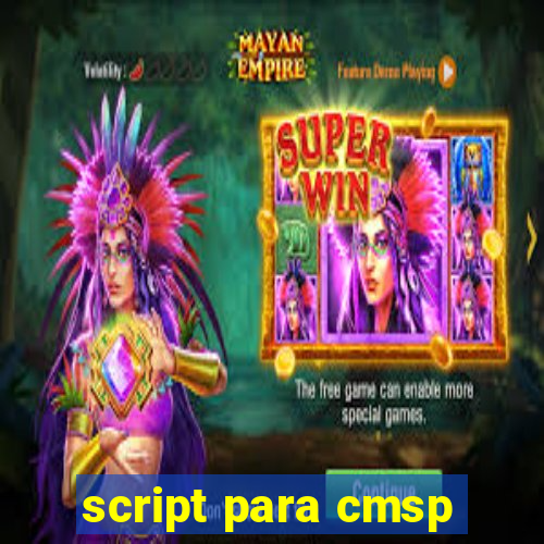 script para cmsp