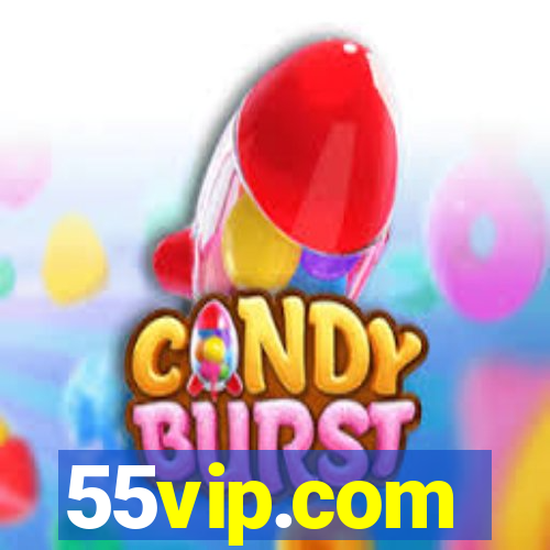 55vip.com