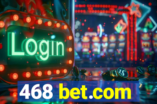 468 bet.com