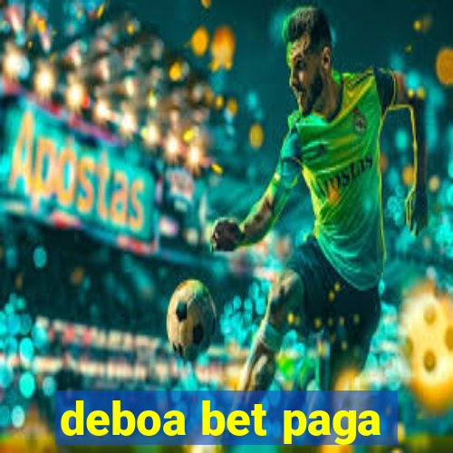 deboa bet paga