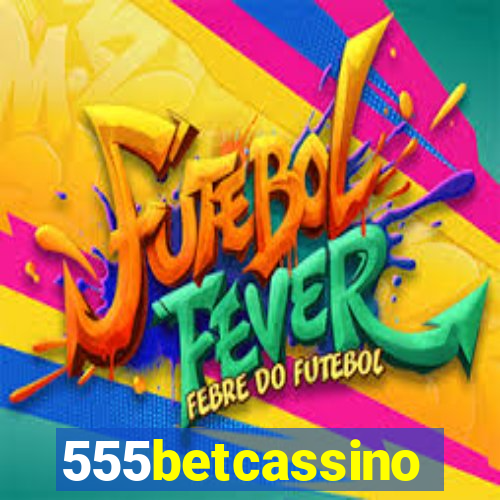 555betcassino