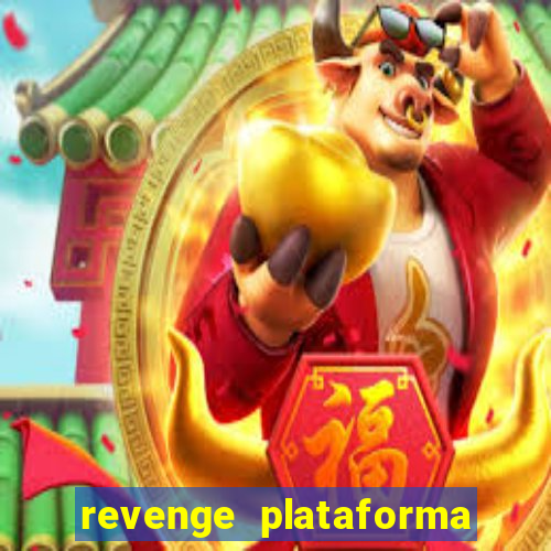 revenge plataforma de jogos