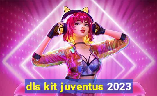 dls kit juventus 2023