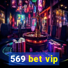 569 bet vip