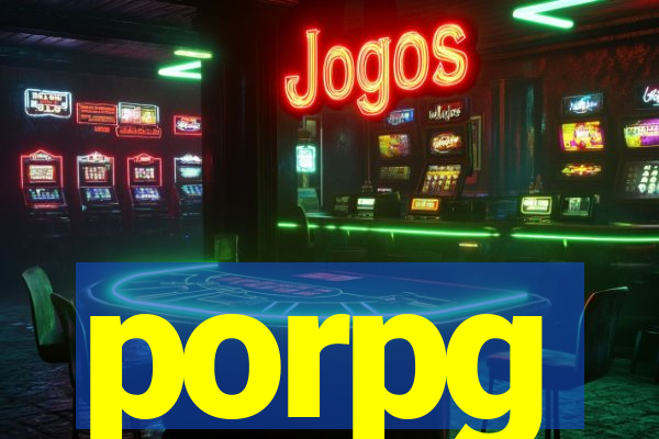 porpg