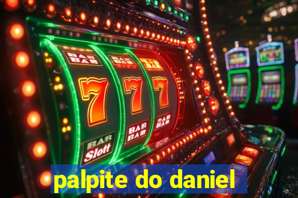 palpite do daniel