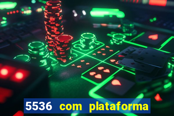 5536 com plataforma de jogos