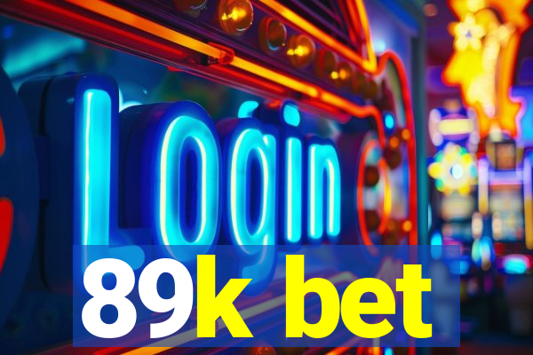 89k bet