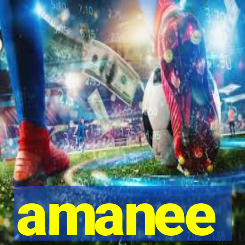 amanee