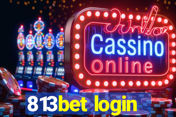 813bet login