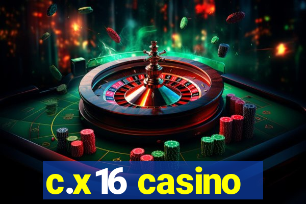 c.x16 casino