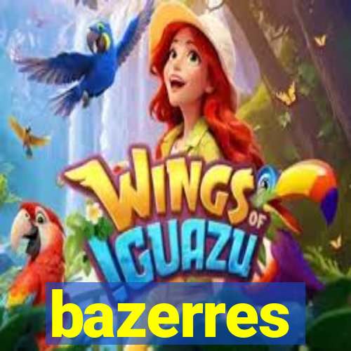 bazerres