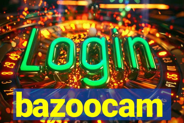 bazoocam