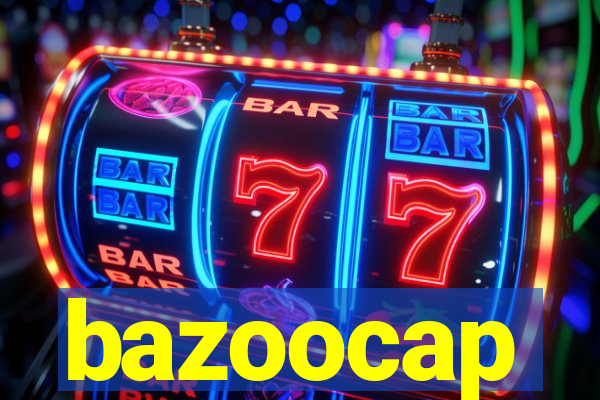 bazoocap