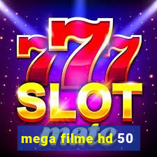 mega filme hd 50